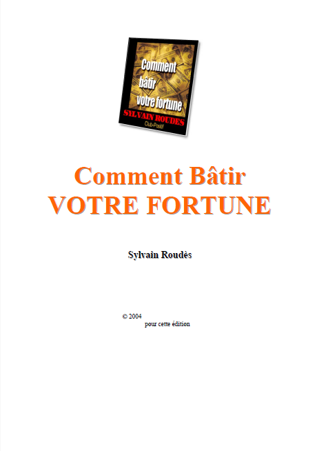 Comment bâtir votre fortune