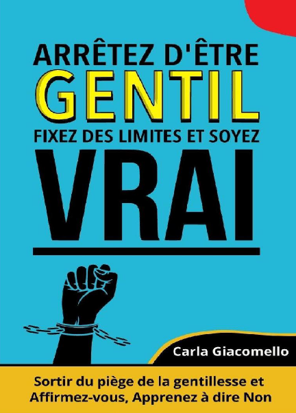 Arrêtez d'être gentil, Fixez des limites et soyez vrai