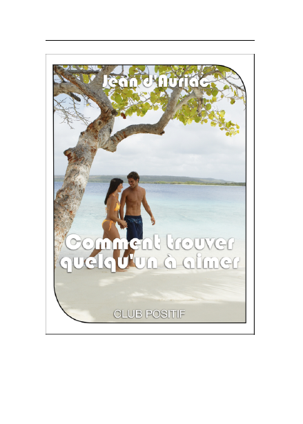 Comment trouver quelqu'un à aimer