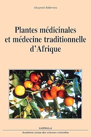 Plantes médicinales et médecine traditionnelle d'Afrique