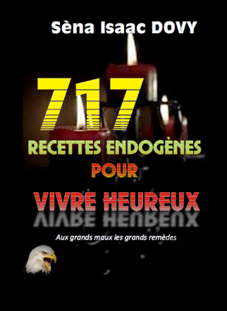 717 recettes endogènes pour vivre heureux