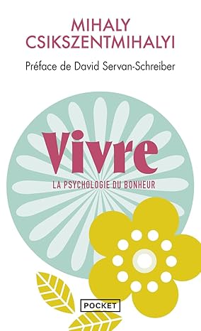 Vivre: La psychologie du bonheur