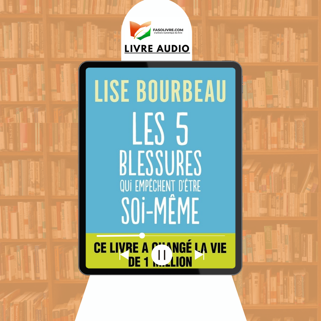 Les 5 blessures qui empêchent d'être soi-même