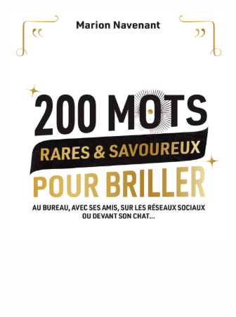 200 mots rares et savoureux pour briller
