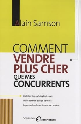 Comment vendre plus cher que mes concurrents