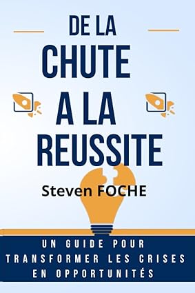 De la Chute à la Réussite