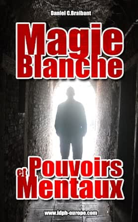 Magie blanche et pouvoirs mentaux